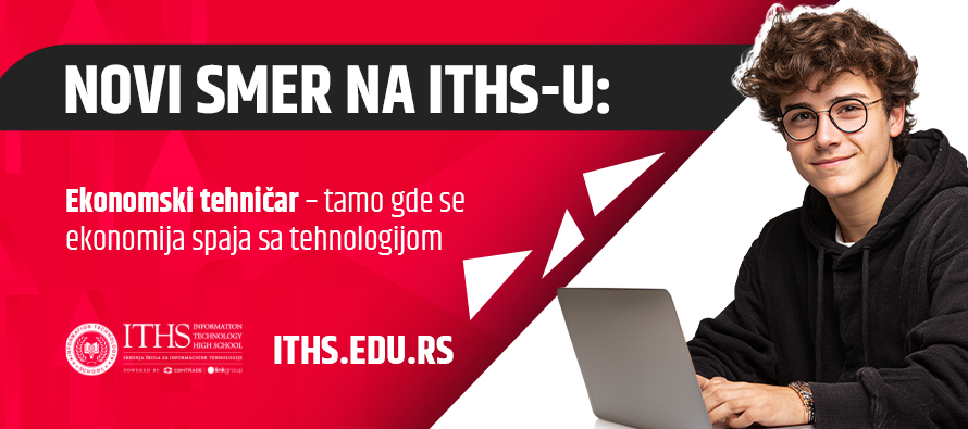 Srednja škola za informacione tehnologije – ITHS uvela novi obrazovni profil: Ekonomski tehničar