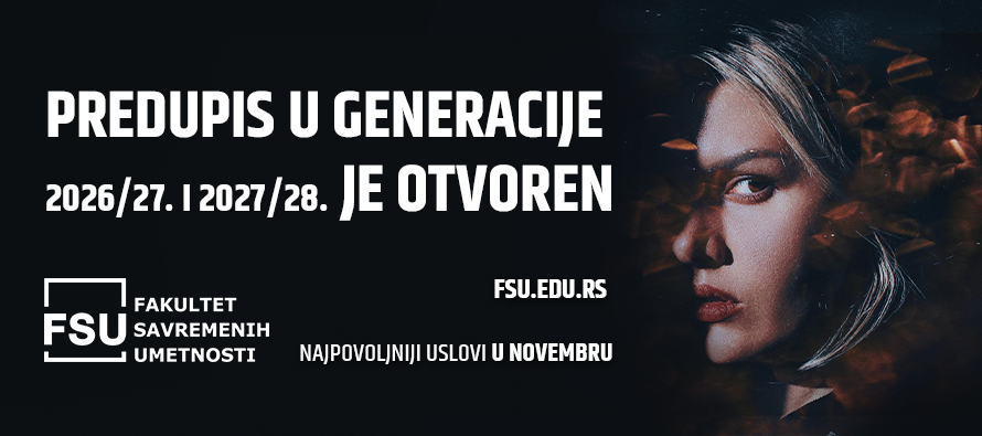 Tvoja budućnost je kreativna — a tvoj izbor je Fakultet savremenih umetnosti!
