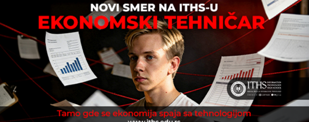 Važna vest za roditelje: ITHS predstavlja smer Ekonomski tehničar za sigurnu budućnost vaše dece